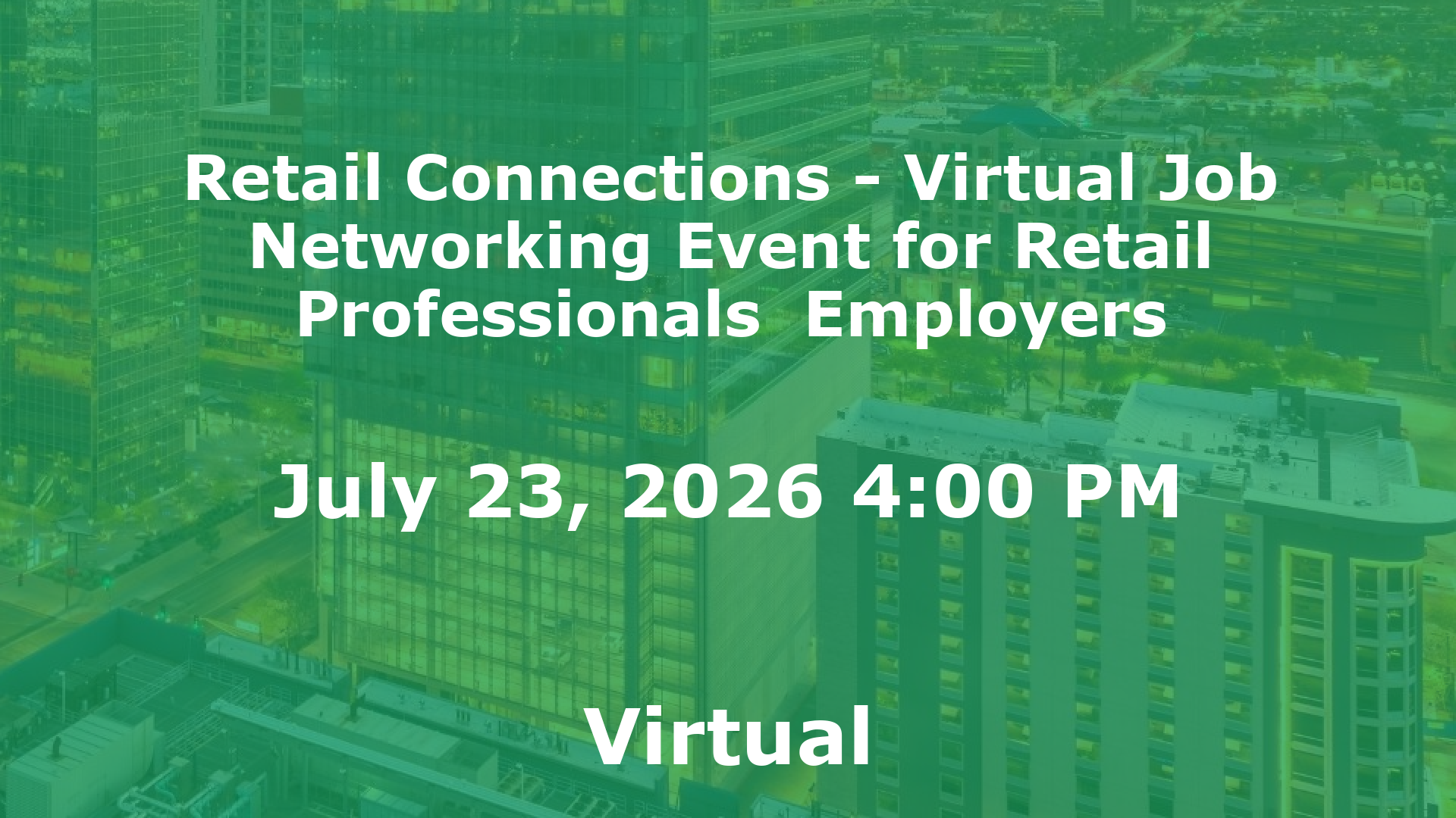 Retail Connections - Virtual Job  Networking Event for Retail Professionals  Employers event image